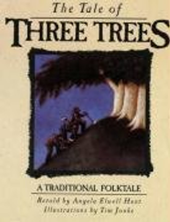 The Tale of Three Trees by Angela Elwell Hunt 9780745946498 [USED COPY]