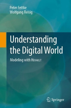 Understanding the Digital World: Modeling with HERAKLIT Peter Fettke 9783031618970