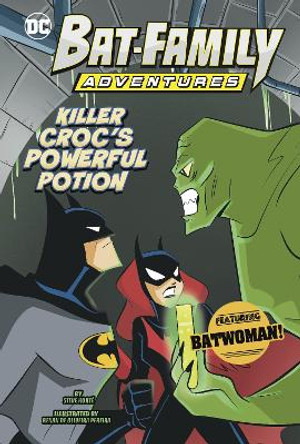 Killer Croc's Powerful Potion: Featuring Batwoman! Steve Korté 9781398258372