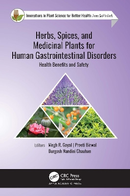 Herbs, Spices, and Medicinal Plants for Human Gastrointestinal Disorders: Health Benefits and Safety Megh R. Goyal 9781774638019