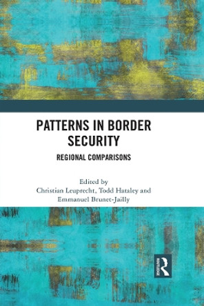 Patterns in Border Security: Regional Comparisons Christian Leuprecht 9781032107639