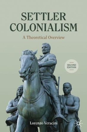 Settler Colonialism: A Theoretical Overview Lorenzo Veracini 9783031639258