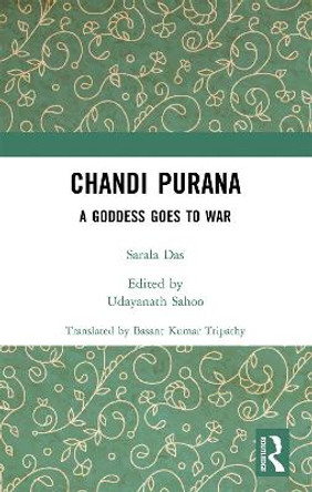 Chandi Purana: A Goddess Goes to War Sarala Das 9781032382111