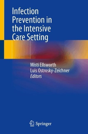 Infection Prevention in the Intensive Care Setting Misti Ellsworth 9783031670619