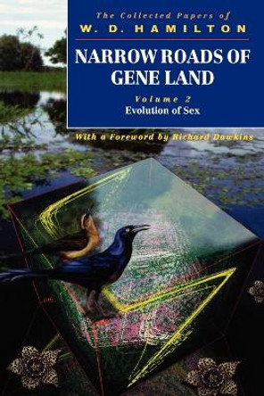 Narrow Roads of Gene Land: Volume 2: Evolution of Sex by W. D. Hamilton