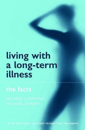 Living with a Long-term Illness: The Facts by Frankie Campling