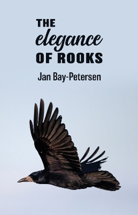 The Elegance of Rooks Jan Bay-Petersen 9781399990011