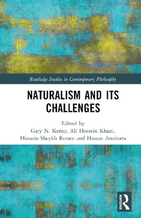 Naturalism and Its Challenges Gary N. Kemp 9781032554136