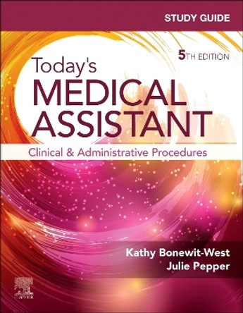 Study Guide for Today's Medical Assistant: Clinical & Administrative Procedures Kathy Bonewit-West 9780443120817