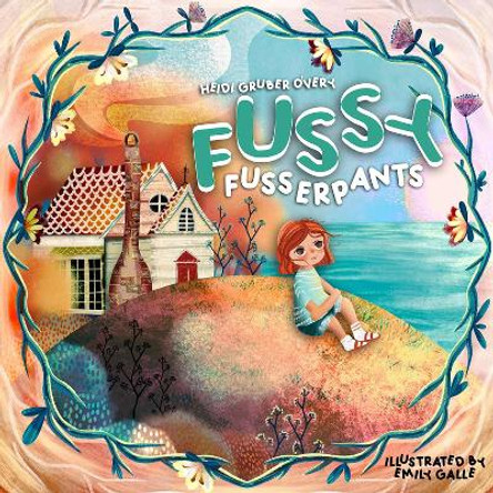 Fussy Fusserpants Heidi Gruber O'Very Gruber O'Very 9781592115037