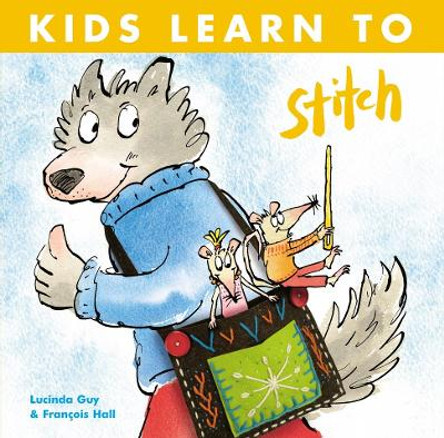 Kids Learn to Stitch Lucinda Guy 9781999963194