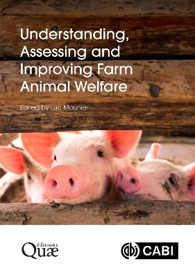 Understanding, Assessing and Improving Farm Animal Welfare Professor Luc Mounier 9781800628021