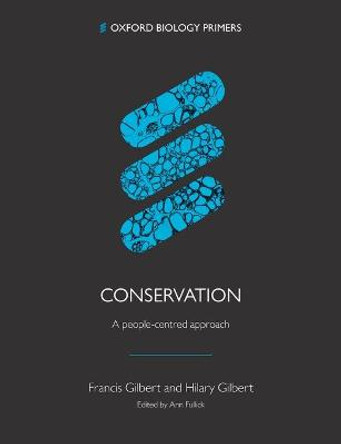 Conservation: A people-centred approach by Francis Gilbert