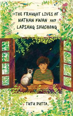 The Fraught Lives of Nathan Kwan and Lapsang Souchong Tutu Dutta 9789815202007