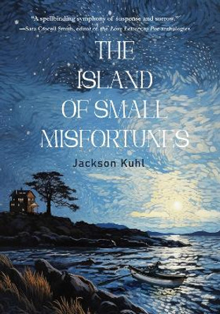 The Island of Small Misfortunes Jackson Kuhl 9781646035380