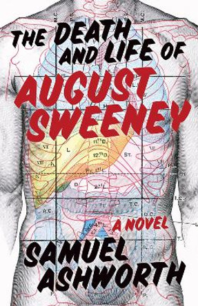 The Death and Life of August Sweeney Samuel Ashworth 9781951631413