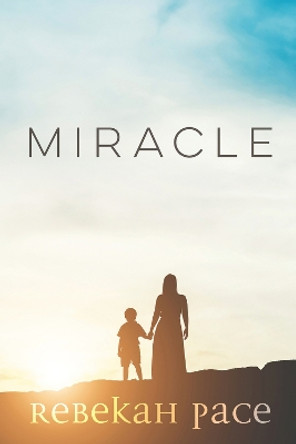 Miracle Rebekah Pace 9781646307937