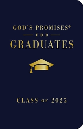 God's Promises for Graduates: Class of 2025 - Navy NKJV: New King James Version Jack Countryman 9781400251247