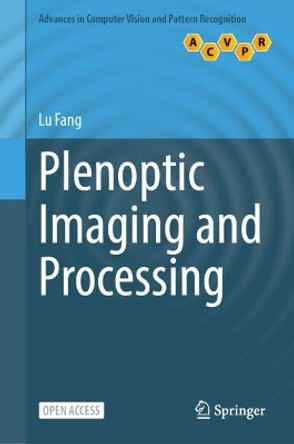 Plenoptic Imaging and Processing Lu Fang 9789819769148