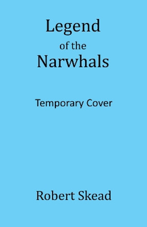 Legend of the Narwhals Eduardo Garcia 9781963832075