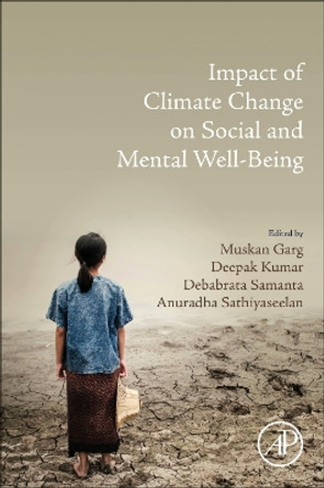 Impact of Climate Change on Social and Mental Well-Being Muskan Garg 9780443237881