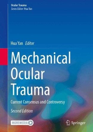 Mechanical Ocular Trauma: Current Consensus and Controversy Hua Yan 9789819765553