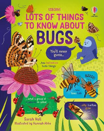 Lots of Things to Know About Bugs Sarah Hull 9781805074403