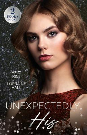 Unexpectedly His: After-Party Consequences (Billion-Dollar Bet) / Princess Bride Swap (Rebel Princesses) (Mills & Boon Modern) Heidi Rice 9780263320268