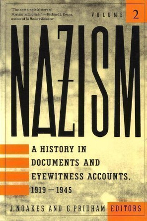 Nazism: 1919 - 1945, Volume 2 by J Noakes 9780805209723 [USED COPY]