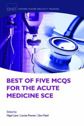 Best of Five MCQs for the Acute Medicine SCE by Nigel Lane