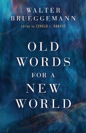 Old Words for a New World Walter Brueggemann 9798889833895