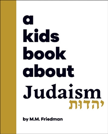 A Kids Book About Judaism M.M. Friedman 9780241743638