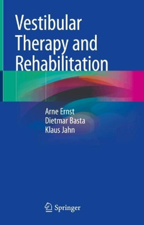 Vestibular Therapy and Rehabilitation Arne Ernst 9783031643170