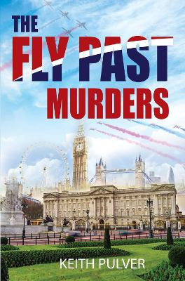The Fly Past Murders Keith Pulver 9781837942527