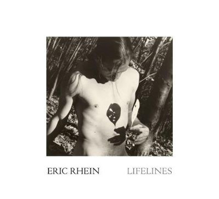 Eric Rhein: Lifelines by Eric Rhein
