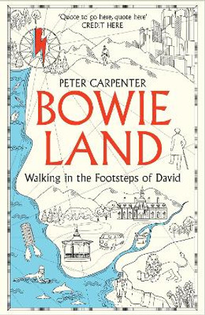 BOWIELAND: Walking In The Footsteps Of David Peter Carpenter 9781800961548