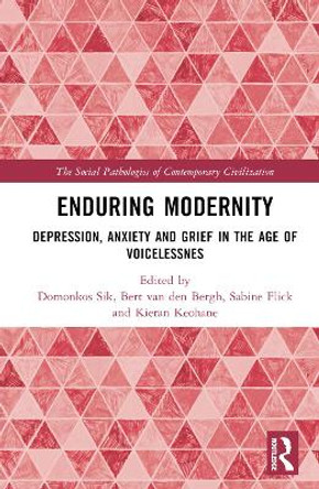 Enduring Modernity: Depression, Anxiety and Grief in the Age of Voicelessnes Domonkos Sik 9781032661001