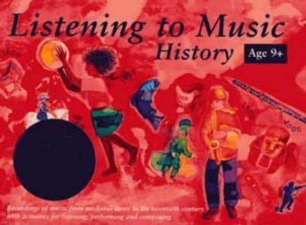 Listening to Music - Listening to Music: History 9+: Recordings of music from medieval times to the twentieth century with activities for listening, perf by Helen MacGregor 9780713647228 [USED COPY]