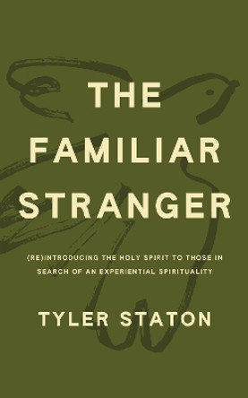 The Familiar Stranger Tyler Staton 9781399814102