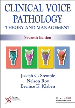 Clinical Voice Pathology: Theory and Management Joseph C. Stemple 9781635506181