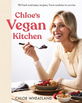Chloe's Vegan Kitchen Chloe Wheatland 9781761348990