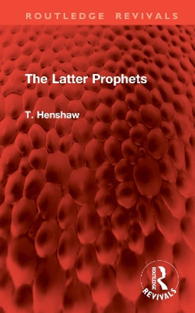 The Latter Prophets T. Henshaw 9781032931852