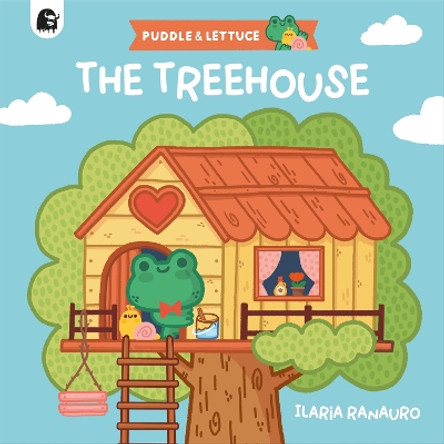 Puddle & Lettuce: The Treehouse Ilaria Ranauro 9780711294271