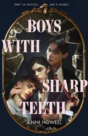 Boys With Sharp Teeth Jenni Howell 9780702340956