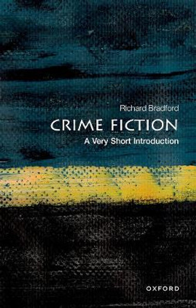 Crime Fiction: A Very Short Introduction by Richard Bradford