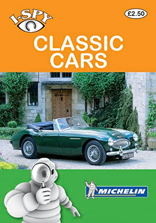 i-SPY Classic Cars (Michelin i-SPY Guides) by i-SPY 9782067151420 [USED COPY]