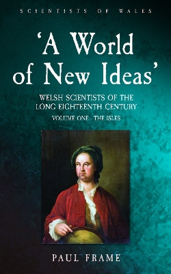 ‘A World of New Ideas': 1650-1820: Volume 1: The Isles Paul Frame 9781837720095