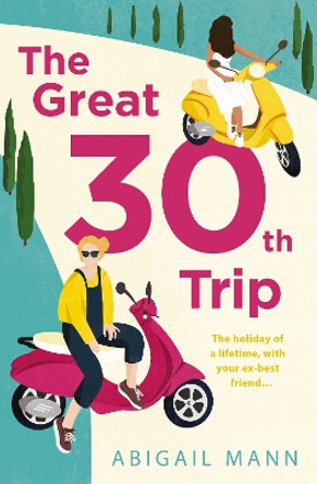 The Great Thirtieth Trip Abigail Mann 9780008489120