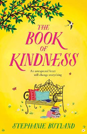 The Book of Kindness: The new warm, feel-good novel of life, love and friendship from the author of FOUND IN A BOOKSHOP Stephanie Butland 9781035416059