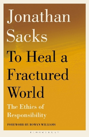 To Heal a Fractured World: The Ethics of Responsibility Sir Jonathan Sacks 9781399420907